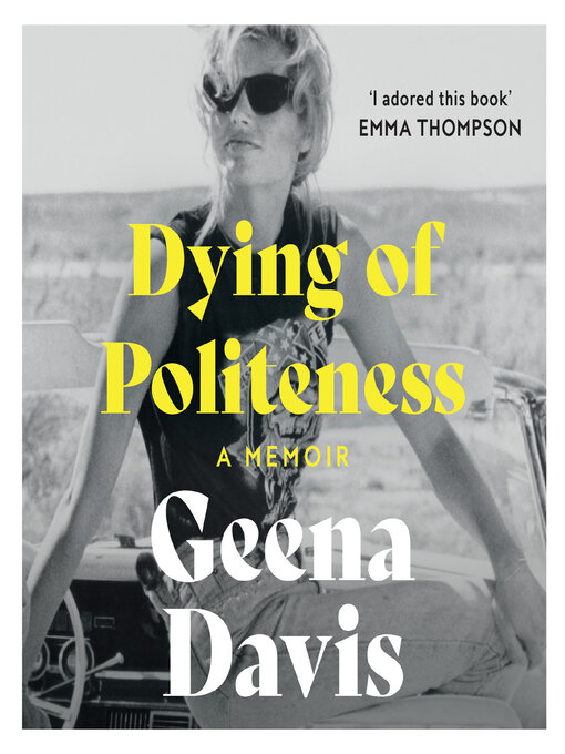 Title details for Dying of Politeness by Geena Davis - Available